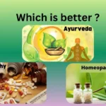 Ayurveda, Allopathy, and Homeopathy which is better